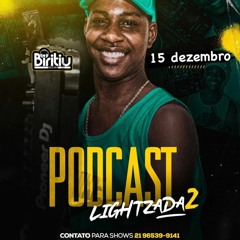 PODCAST DJ BIRITIU LIGHTZADA 002