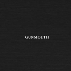 GUNMOUTH