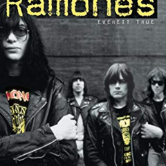 [Read] EPUB 💝 Hey Ho Let’s Go: The Story Of The Ramones by  Everett True [PDF EBOOK
