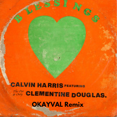 Calvin Harris - Blessings (OKAYVAL Edit) * Filtered for copyright*