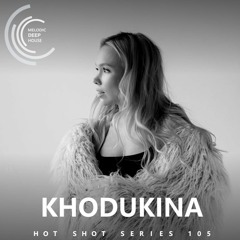 [HOT SHOT SERIES 105] - Podcast by Khodukina [M.D.H.]