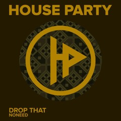 NoNEED - Drop That (Original Mix)
