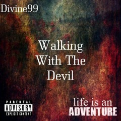 Walking With The Devil By DIVINE99.mp3