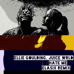 Ellie Goulding, Juice WRLD - Hate Me (eLasix remix)