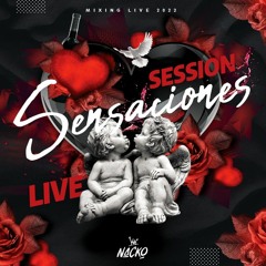 Sensaciones - Dj Nacko Mixing Live 2022.mp3