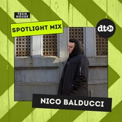 Spotlight Mix: Nico Balducci