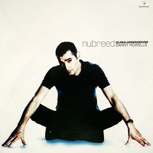 Global Underground - Nubreed 002 - Danny Howells - Disc 1