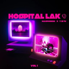 HOSPITAL LAK VOL 1 - MacPhongg ft Y Sĩ Tú