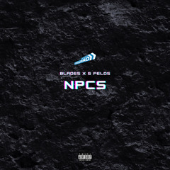NPCs [Fast] Prod By. G Felds