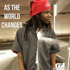 As the world change (copacetic)