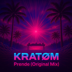 KRATØM - Prende ( Original mix )