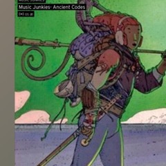 Ancient Codes MUSIC JUNKIES original version ②