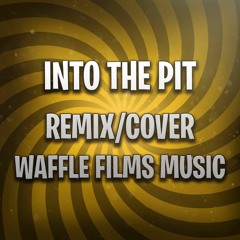 INTO THE PIT (REMIX/COVER) - INSTRUMENTAL