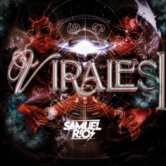 VIRALES 1 / By: Samuel Rios
