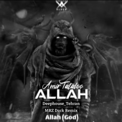 Amir-Tataloo-Allah  (MRZ Dark Remix)
