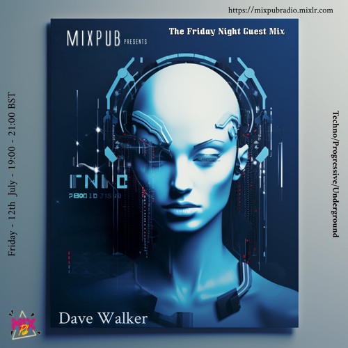 Mixpub Presents - Dave Walker - 12 - 07 - 24