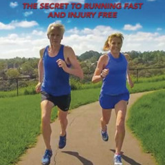 GET KINDLE 📝 Older Yet Faster: The Secret to Running Fast and Injury Free by  Keith