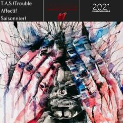 T.A.S (Trouble. Affectif. Saisonnier)