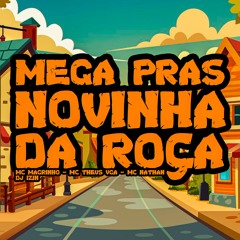 MC MAGRINHO MC THEUS VGA MC NATHAN - MEGA PRAS NOVINHA DA ROÇA ( ( DJ IZIN ) )