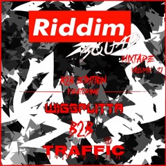 WIGSPLITTA B2B TRAFFIC - Riddim Squad Mixtape Vol. 17
