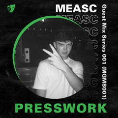 MEASC Guest Mix Series 001 (MGMS001)- Presswork