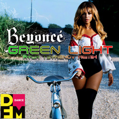 Beyonce - Green Light (Ayur Tsyrenov DFM Remix)