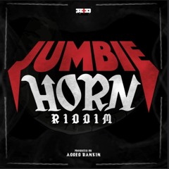 Jumbie Horn Riddim Mix