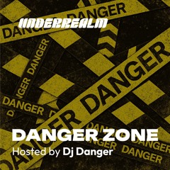 Danger Zone 001 Hosted By DJ Danger