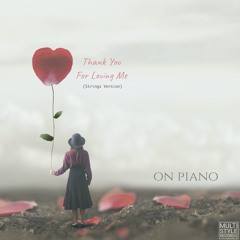 Thank You For Loving Me (Strings Version)