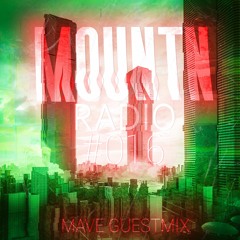 Mountn Radio #016 | Mave Guestmix
