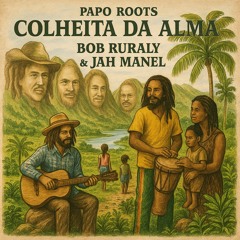 Colheita da Alma (ft. Jah Manel)