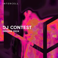 berreb - Intercell Indoor 2024 DJ Contest