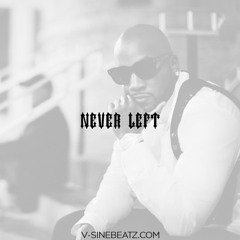 Never Left | youtube.com/VSineBeatz
