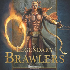 Get PDF 💘 Legendary Brawlers (Legendary Heroes) by  Legendary Games &  Onyx Tanuki [