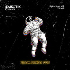 Saikotik X VSTHETIK - Space Junkies DEMO PREVIEW