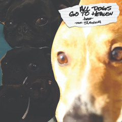 All Dogs go to Heaven (prod. sugiwa)