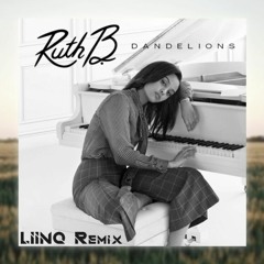 Ruth B. - Dandelions (LIINQ Remix)