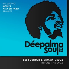 Sebb Junior & Sammy Deuce - Throw The Dice (Alex Lo Faro Remix)