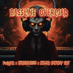 POLISH PUNISHER & REGAIN & DELUZION-BASSLINE OVERLOAD(FuckyTeK x HURRICANEZZZ x RWMND RAWTRAP EDIT)