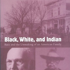 get⚡[PDF]❤ Black, White, and Indian: Race and the Unmaking of an American Family