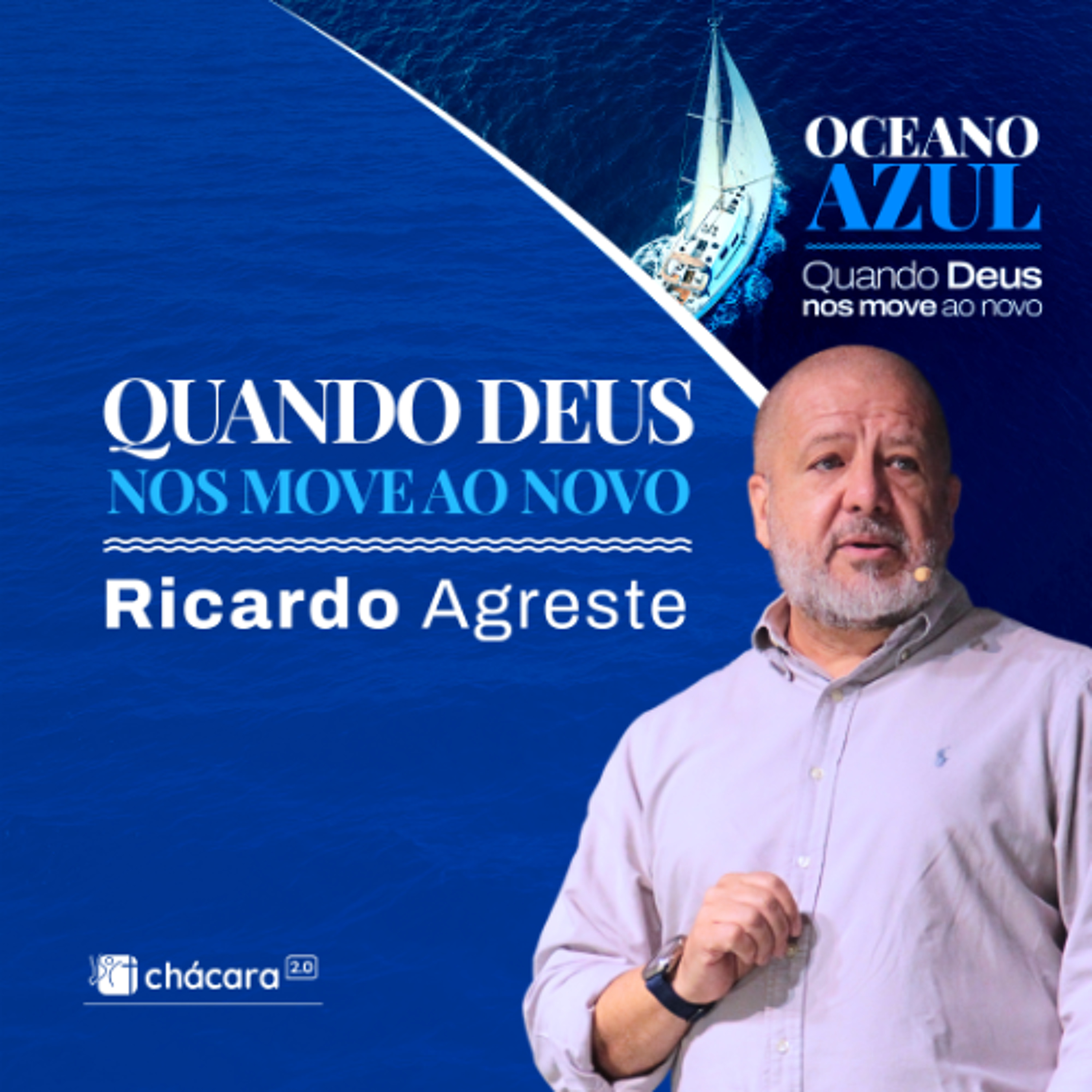 Chácara Primavera │ Oceano Azul: Quando Deus nos move ao novo