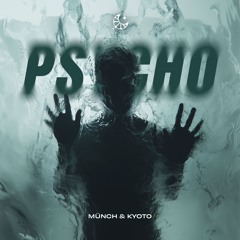 MÜNCH & KYOTO - Psycho (Extended) [Lemon Drops Records]
