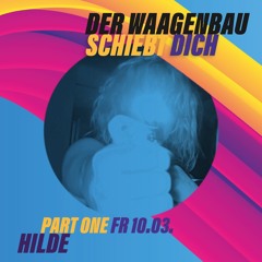 Hilde - Der Waagenbau Schiebt Dich - 10-03-23