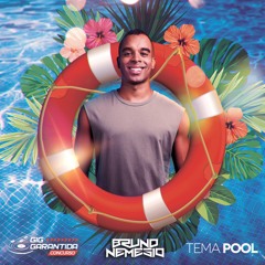 DJ BRUNO NEMÉSIO - CONCURSO GIG GARANTIDA - SET TEMA POOL