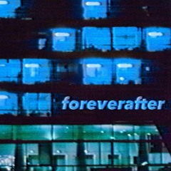 Foreverafter (feat.Colony)