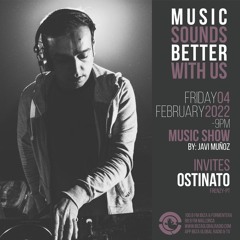 Ostinato @ Music show @ IbizaGlobalRadio 04-02-2022
