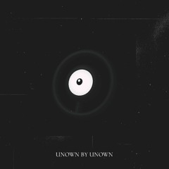 UNOWN ALBUM BY UNOWN