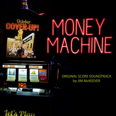 Money Machine: Main Titles