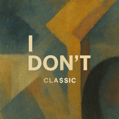 I Don't