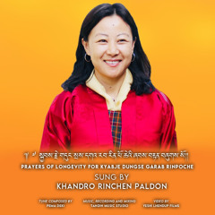 Prayers of Longevity for Kyabje Dungse Garab Rinpoche